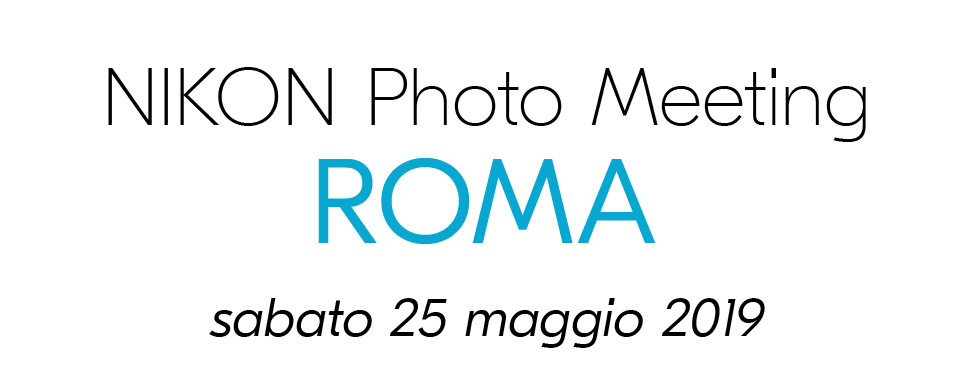 Nikon Photo Meeting Roma